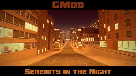 Gmod Edit Serenity In The Night Youtube