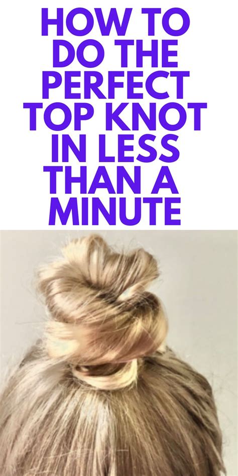 How To Do A Top Knot In Less Than A Minute Stylish Life For Moms