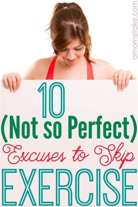 10 Not So Perfect Excuses To Skip Exercise A Moms Take