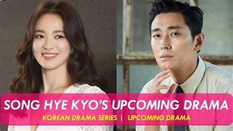 Song Hye Kyos Upcoming Korean Drama Youtube