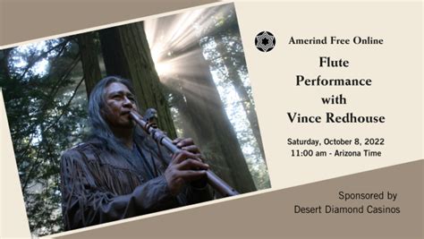 Amerind Museum Free Online Program Flute Performance With Vince Redhouse Amerind Museum