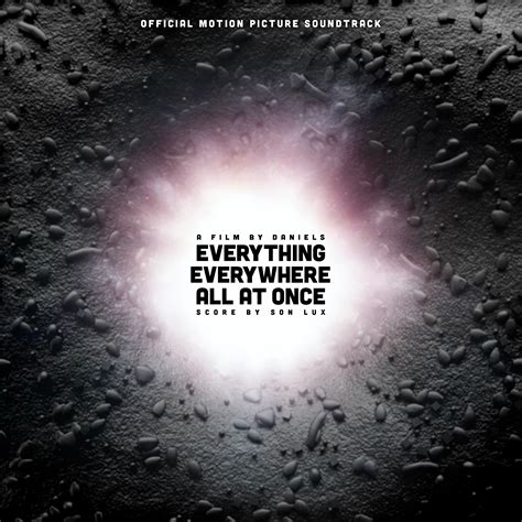 Everything Everywhere All At Once Original Motion Picture Soundtrack Son Lux Le Blog De