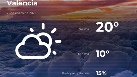 Maybe you would like to learn more about one of these? El tiempo en Valencia: previsión para hoy jueves 21 de ...