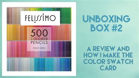 Felissimo 500 Colored Pencils Unboxing Box 2 Review And How I Make