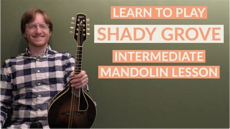 Shady Grove Intermediate Bluegrass Mandolin Lesson With Tab Youtube