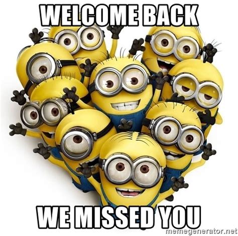 Welcome Back We Missed You Waving Minions Heart Meme Generator
