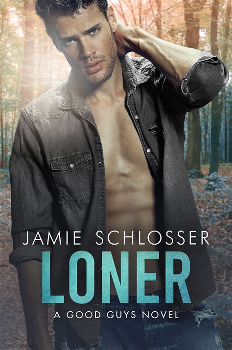 Loner The Good Guys By Jamie Schlosser Goodreads