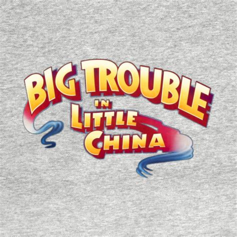 Big Trouble In Little China Big Trouble In Little China T Shirt