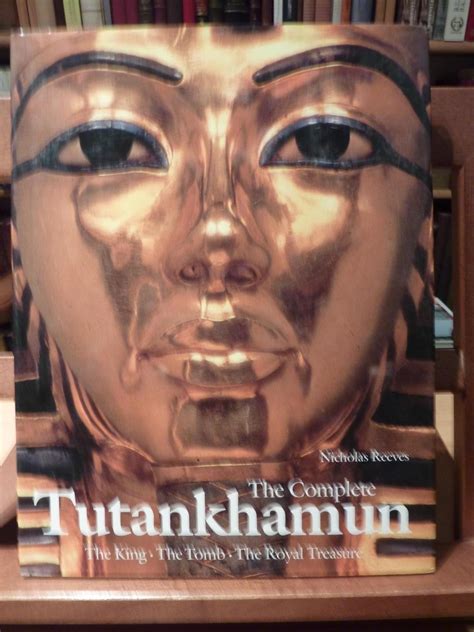 the complete tutankhamun the king·the tomb·the royal treasure de