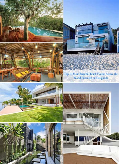 Top 10 Most Beautiful Beach Houses Across The World Presented On Designrulz