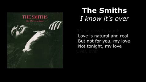 The Smiths I Know Its Over Lyrics Youtube Will Smith Quotes