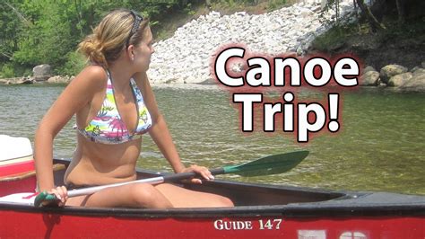 canoe trip with hot chicks youtube