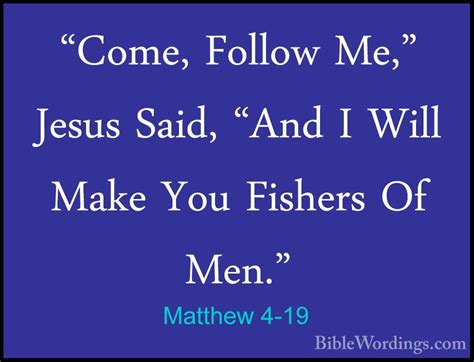 Matthew 4 19 Come Follow Me Jesus Said And I Will Make Yo