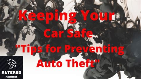 Tips For Preventing Auto Theft And Keeping Your Car Safe Youtube