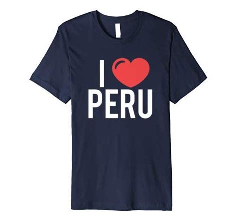 I Love Peru T Shirt Yo Amo Peru Design Latin Living Dpb07l4jvmmdrefcm