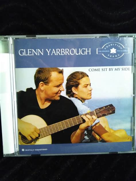 Glenn Yarbrough Come Sit By My Side Cd 2006 Tradition Years