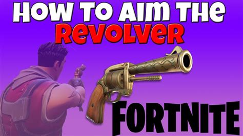 How To Aim The Revolver Fortnite Battle Royale Youtube