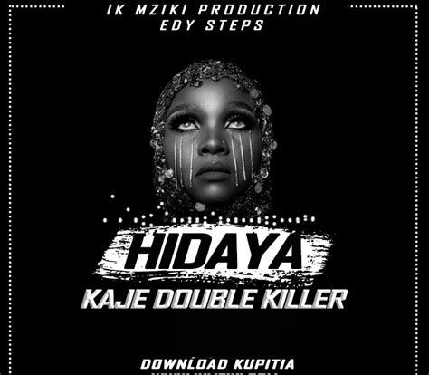 Audio Kaje Double Killer Hidaya Download Now