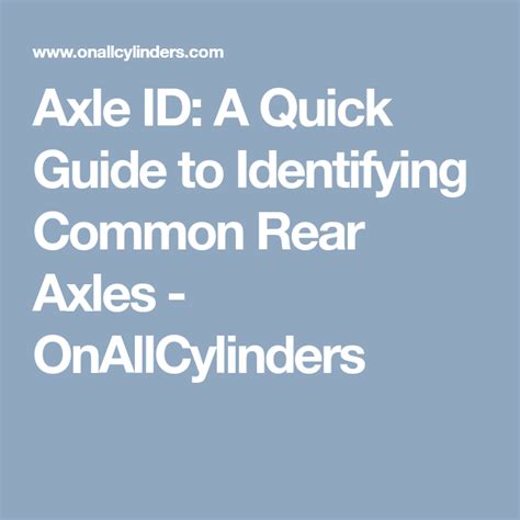 Axle Id A Quick Guide To Identifying Common Rear Axles