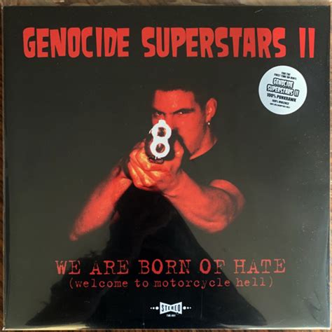 Genocide Superstars We Are Born Of Hate Welcome To Motorcycle Hell