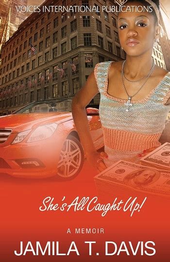 Jamila T Davis Author Of Shes All Caught Up Writer Interviews