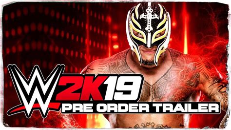 Wwe 2k19 Rey Mysterio Pre Order Trailer Youtube