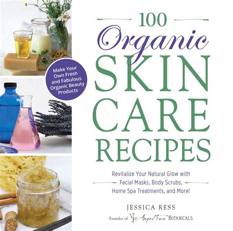 100 Organic Skincare Recipes Book By Jessica Ress Official Publisher Page Simon And Schuster Au