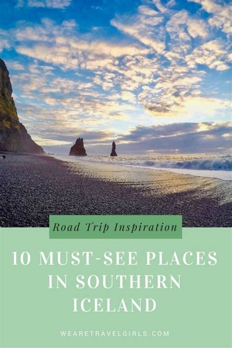 Road Trip Inspiration 10 Must See Places In Southern Iceland We Are