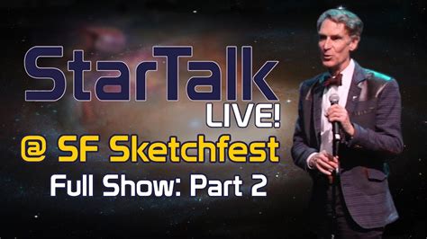 StarTalk Live At SF Sketchfest Full Show Part 2 YouTube