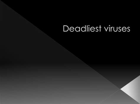 Ppt Deadliest Viruses Powerpoint Presentation Free Download Id1964304