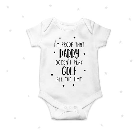 I M Proof That Daddy Doesn T Play GOLF All The Time Etsy