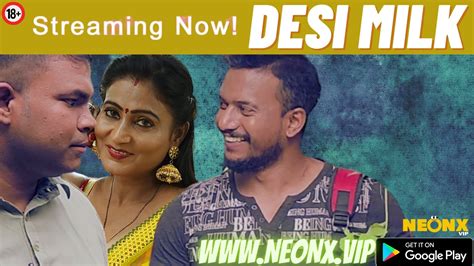 Desi Milk 2023 Uncut Hind Hot Short Film Neonx Indian Uncut Web Series Watch Online