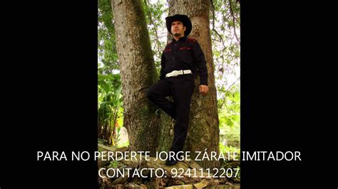 Para No Perderte Jorge Z Rate Imitador Youtube