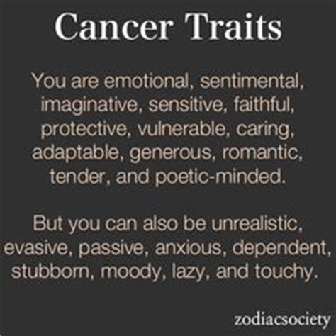 The cancer male may try to hide his more sensitive side when around other men and his friends, but if he finds a loyal partner then he is sure to show that side more often. Zodiac Cancer Man Quotes. QuotesGram
