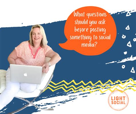 What Questions Should You Ask Yourself Before Posting Something To Social Media Light Social
