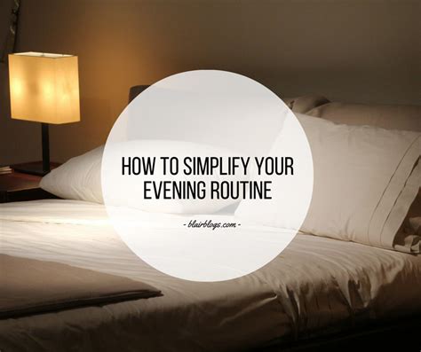How To Simplify Your Evening Routine Ep13 Simplify Everything Blair