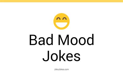 52 Bad Mood Jokes And Funny Puns Jokojokes
