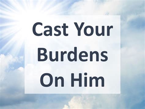 Cast Your Burdens On Him North Second Street Church Of Christ