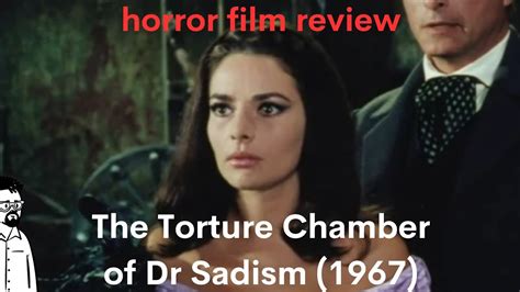 Film Reviews Ep 269 The Torture Chamber Of Dr Sadism 1967 Youtube