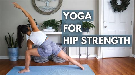 40 Min Yoga For Hip Strength Yoga For Strengthening Hips And Thighs