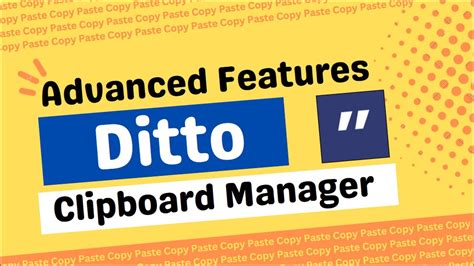 More Awesome Ditto Clipboard Manager Features To Increase Your