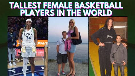 Tallest Female Basketball Players In The World Wnba
