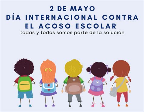 Día Internacional contra el Acoso Escolar Un llamado global a la