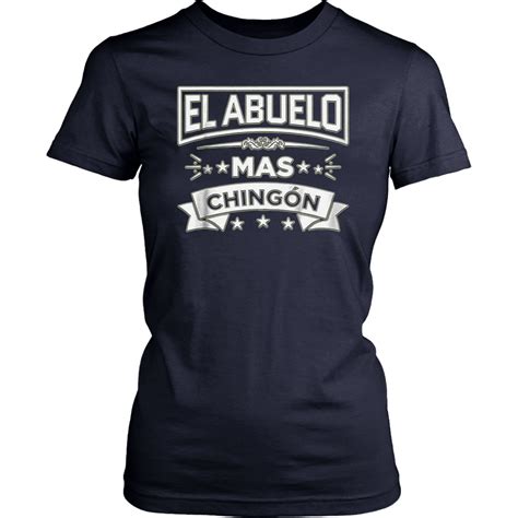 el abuelo mas chingon funny spanish fathers day t shirt teefig t shirts for women father