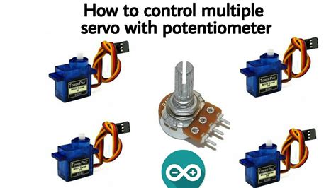 How To Control Multiple Servo Motors With Potentiometer Using Arduino