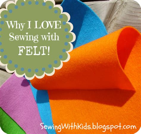 Sewing With Kids Why I Love Sewing With Felt