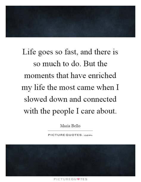 Life Moves Too Fast Quotes