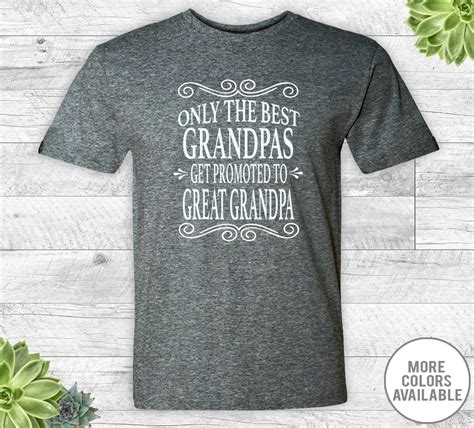 Only The Best Grandpas Get Promoted To Great Grandpa Unisex Etsy