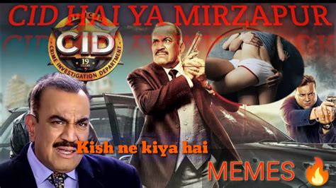 Cid Funny Memes 🤣 Cid Comedy Video Acting Sexy Memescid Comedy Youtube