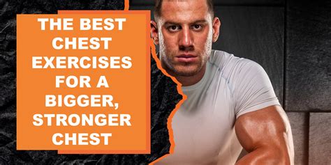 The Best Chest Exercises For A Bigger Stronger Chest Magma Fitness